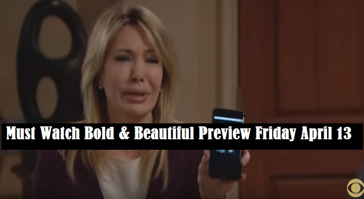 Must Watch The Bold And The Beautiful Preview Video Friday April 13 Taylor S Back With An Axe To Grind Bold And The Beautiful Beautiful Be Bold