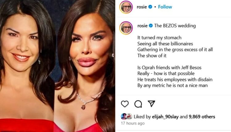 Rosie Rants About Bezos Marrying A Fem Bot – Instagram